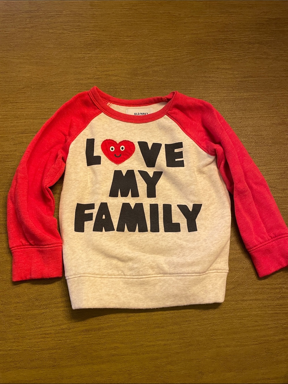 Old Navy Cream Body with Red Raglan Sleeve 'Love My Family' Sweatshirt size 2T